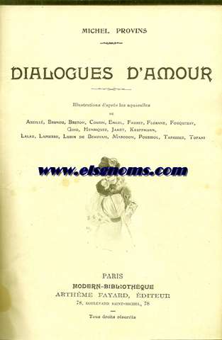 Dalogues d'amour. Ilustrado por Abeill,Breton,Tofani,etc.Junto a: Comment elles nous prennent. Ilustrado. Junto a :L'Histoire d'un mnage. Junto a: Le professeur d'amour. Muy ilustrado.