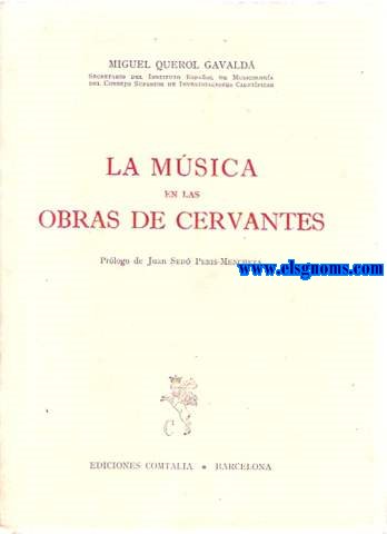 La msica en las obras de Cervantes. Prlogo de J.Sed Peris Mencheta.