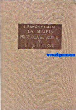 La mujer.Psicologa del Quijote y el quijotismo.