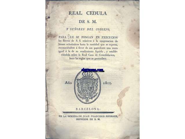 Real Cedula de S.M. y Seores del Consejo, para que se pongan en ejecucin los Breves de S.S.relativos  la enagenacin de bienes eclesisticos hasta la cantidad que se expresa...