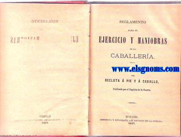 Reglamento para el Ejercicio y Maniobras de la Caballera. ABALLERIA.Instruccin del recluta  pie y  caballo. Publicado por el Depsito de la Guerra.