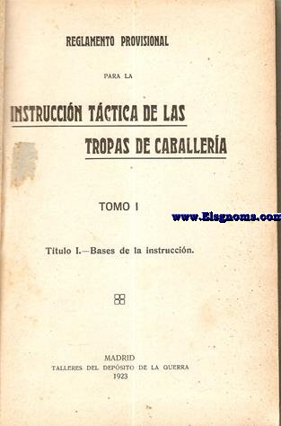 Reglamento provisional para la instruccin tctica de las tropas de caballera.