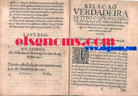 Relao verdadeira de tudo o que succedeo na entrega de Perpinham ao Christianissimo Rey de Frana: & a sahida do Marques de Flores de Avila, que a governava, com toda sua gente em comboy.