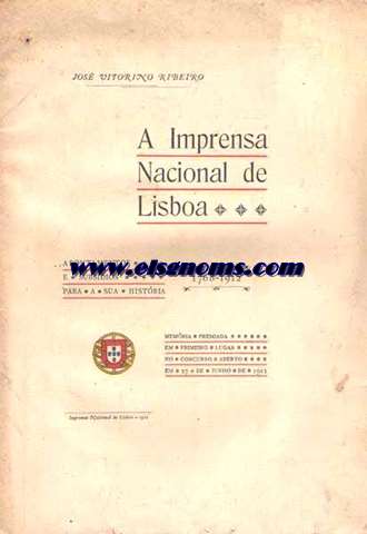 A Imprensa Nacional de Lisboa. Apontamentos e subsidios para a sua histria (1768-1912).