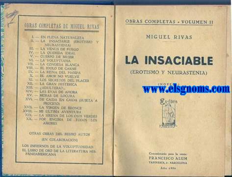 La insaciable.(erotismo y neurastenia). Novela.