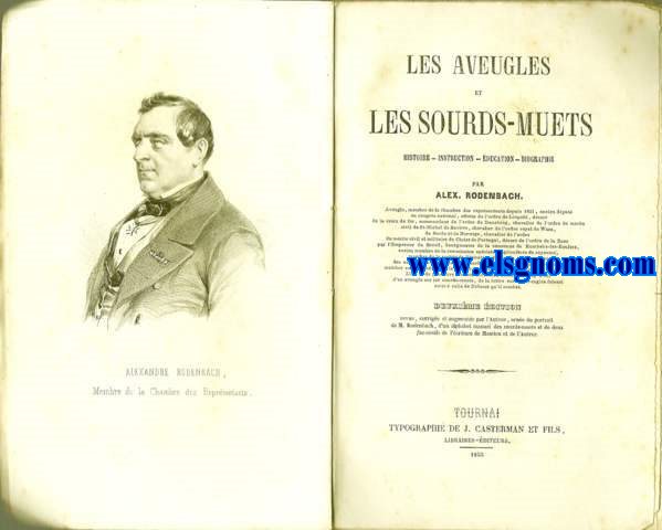 Les Aveugles et les Sourds Muets. Histoire, instruction, ducation, Biographie.
