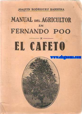 Manual del agricultor en Fernando Poo: El cafeto.