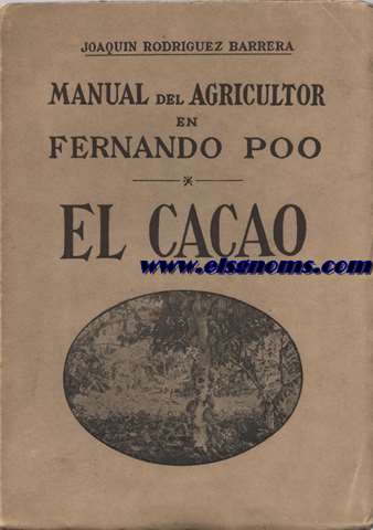 Manual del agricultor en Fernando Poo: El cacao.