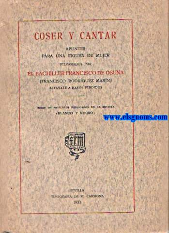 Coser y Cantar.Apuntes para una figura de mujer hilvanados por...serie de artculos publicados en la revista 