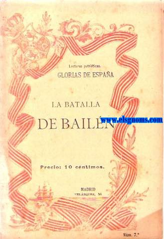 La Batalla de Bailn. Lecturas patriticas. Glorias de Espaa.