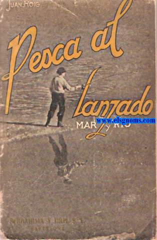 Pesca al lanzado (Mar y ro) Prlogo de D.Jos M Ruiz Cerezo.