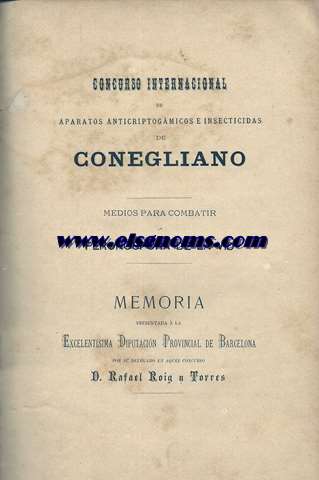 Concurso Internacional de aparatos anticriptogmicos  insecticidas de Connegliano.Medios para combatir la peronospora de la vid.Memoria.
