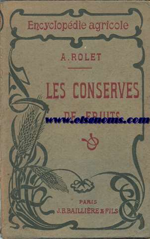Les conserves de fruits pour la consommation familiale et pour la vente.