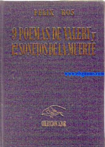 Nueve poemas de Valery y 12 sonetos de la muerte.