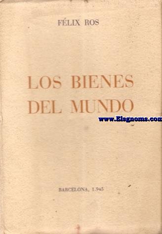 Los bienes del mundo.