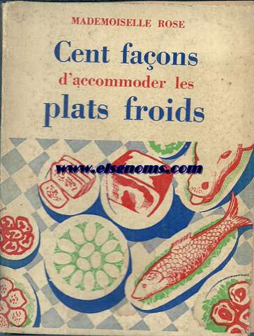 Cent faons d'accommoder les plats froids.