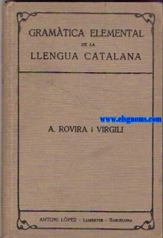Gramtica elemental de la llengua catalana.