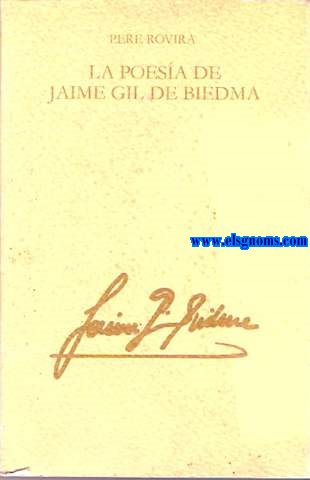La poesa de Jaime Gil de Biedma. Prlogo de Jos Manuel Blecua.
