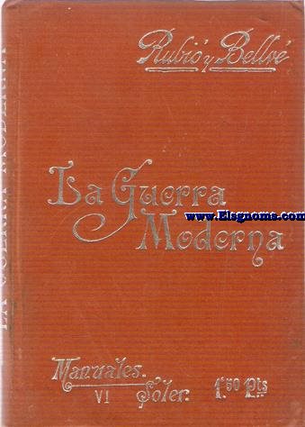 La guerra moderna.Ojeada sobre sus principios fundamentales.