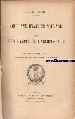 La couronne d'Olivier Sauvage. Les sept lampes de l'architecture. Traduction de George Elwall.