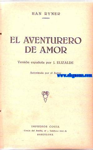 El aventurero del amor. Versin espaola por J.Elizalde.
