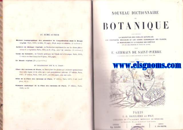 Nouveau Dicctionnaire de Botanique. La description des families naturelles,l es propites mdicales et les usages conomiques des plantes,l a morphologie et la biologie des vgtaux.
