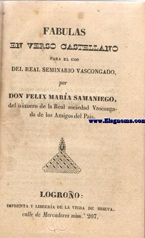 Fbulas en verso castellano para el uso del Real Semanario Vascongado.