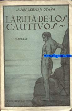 La ruta de los cautivos. Novela.
