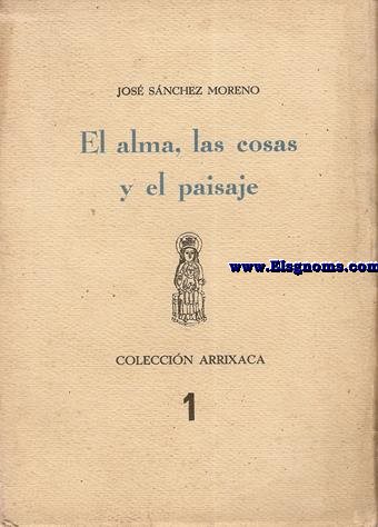 El alma,las cosas y el paisaje.