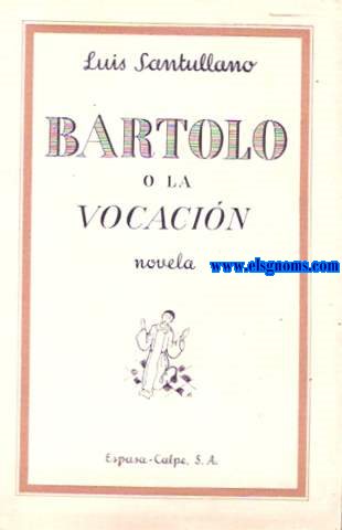 Bartolo o la vocacin. Novela.