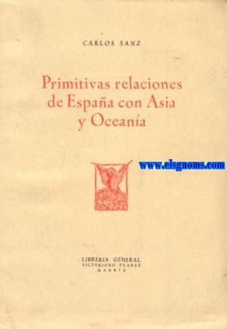 Primitivas relaciones de Espaa con Asia y Oceana. Los dos primeros libros impresos en Filipinas, mas un tercero en discordia.