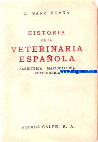 Historia de la veterinaria Espaola. Albeitera, mariscalera, veterinaria.