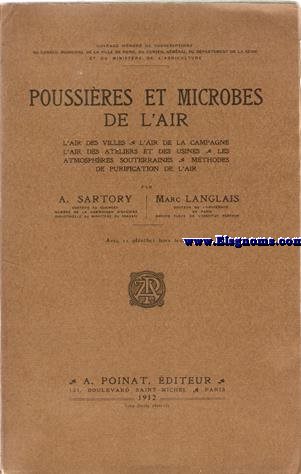Poussires et microbes de l'air.L'air des villes,l'air de la campagne,l'air des ateliers et des usines, les atmosphres souterraines, mthodes de purification de l'air.