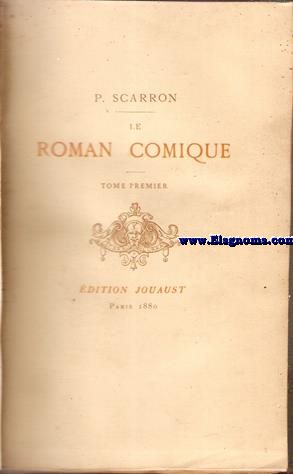 Le roman comique. Publi par les soins de D.Jouast.Avec une prface par Paul Bourget.