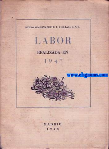 Seccin Femenina de F.E.T. Y DE LAS J.O.N.S. Labor realizada en 1947.