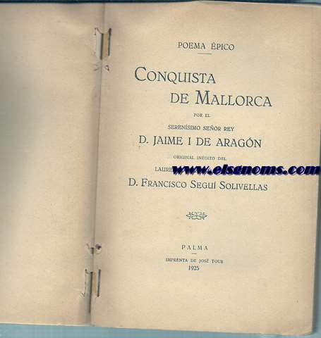Poema pico.Conquista de Mallorca por el serenisimo Seor Rey D.Jaime I de Aragn.