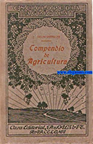 Compendio de agricultura para uso de las escuelas de agricultura, institutos, etc.