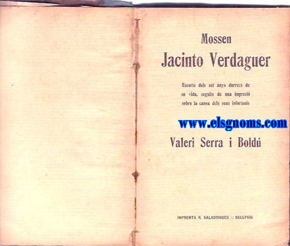 Mossen Jacinto Verdaguer. Recorts dels set anys darrers de sa vida, seguits de una impresi sobre la causa dels seus infortunis.