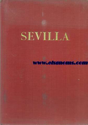 Sevilla230 lminas. Ciudades de Espaa. Patronato Nacional del turismo