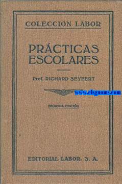 Prcticas escolares.  Traducido del alemn por lvaro Gonzlez Rivas.