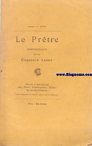 Le Prtre Monocoquelogue dit par Coquelin Cadet.