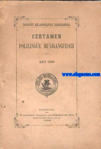 Societet Melancolifuga Barcelonesa. Certamen polilinge muxigaguesch. Any 1886.