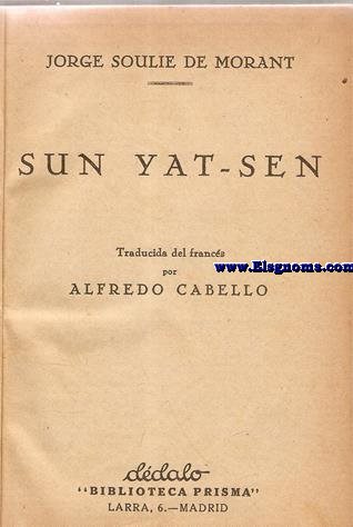 Sun Yat-Sen. Unido: Alejandro LIANO.-La China sangrienta.
