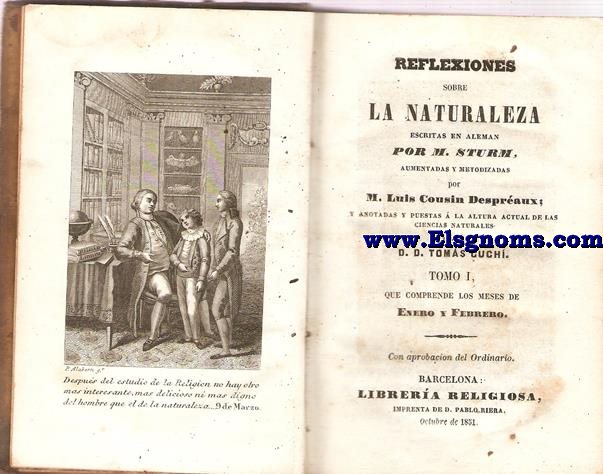 Reflexiones sobre la naturaleza escritas en alemn por... aumentadas y metodizadas por Lus Cousin Despraux y anotadas y puestas a la altura actual de las ciencias naturales por el D.D.Toms Cuch.