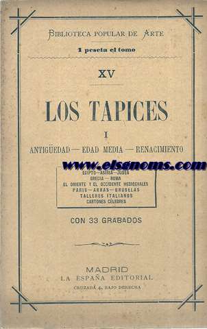 Los tapices (Antigedad, edad media, renacimiento, tiempos modernos.