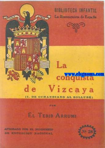 La conquista de Vizcaya (I. de Ochandiano al Sollube).