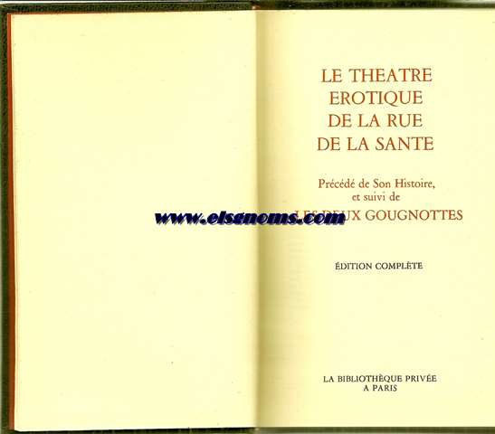 Le theatre erotique de ls rue de la Sant. Prcd de Son Histoire, et suivi de Les deux gougnottes. dition complete.