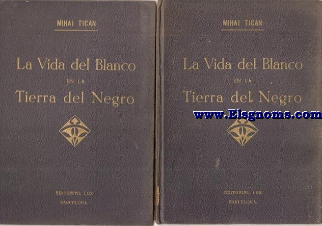 La vida del blanco en la tierra del negro. Narraciones de una expedicin al Africa Occidental y Central.Versin espaola por R. Besora.