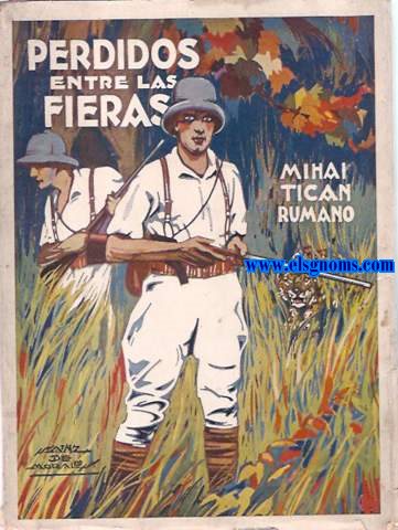 Perdidos entre las fieras. Narracin de mi viaje a travs del Africa Central. Prlogo de Miguel Rivas.