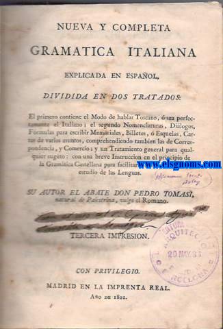 Nueva y completa gramtica italiana explicada en espaol dividida en dos tratados.